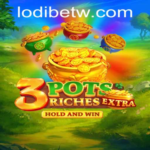 Experience the Thrill of 3potsExtra with LodiBet: A Comprehensive Guide