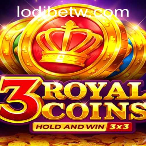 Unveiling the Exciting World of 3RoyalCoins: A Dive into LodiBet's Latest Sensation