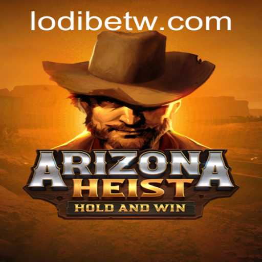 Exploring ArizonaHeist: A Thrilling Adventure Packed with Entertainment