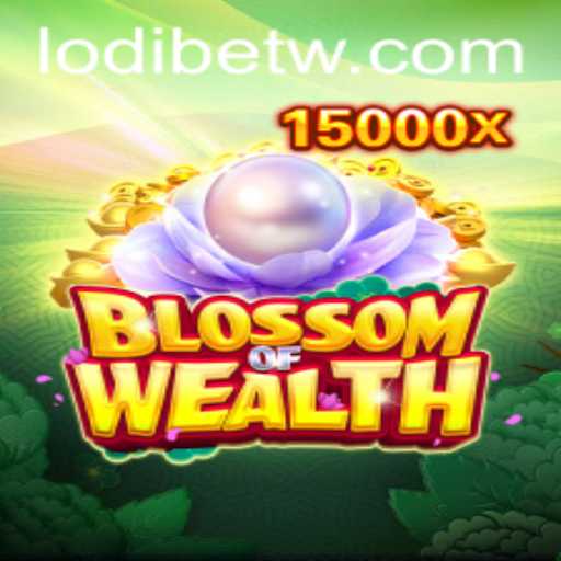 BlossomofWealth: A Deep Dive into the Dynamic Gaming World of LodiBet