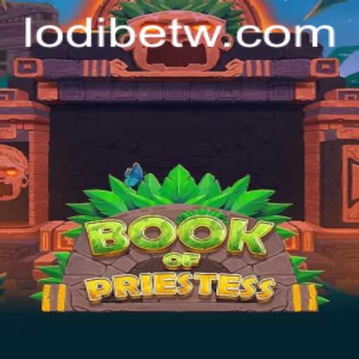 Exploring the Exciting World of BookOfPriestess: A LodiBet Adventure