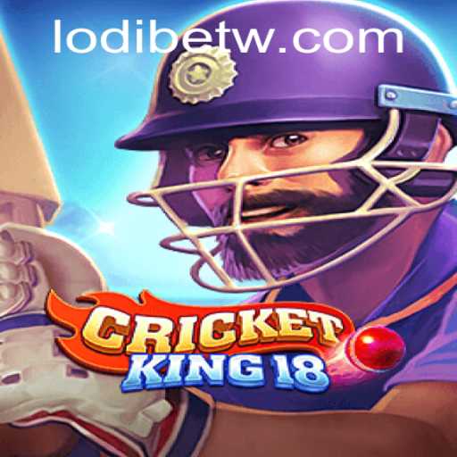 CricketKing18: A New Spin on Fantasy Cricket with LodiBet