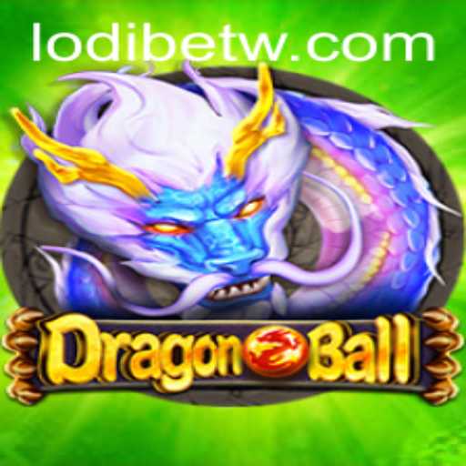 DragonBall: An In-Depth Exploration of the Game and LodiBet Features