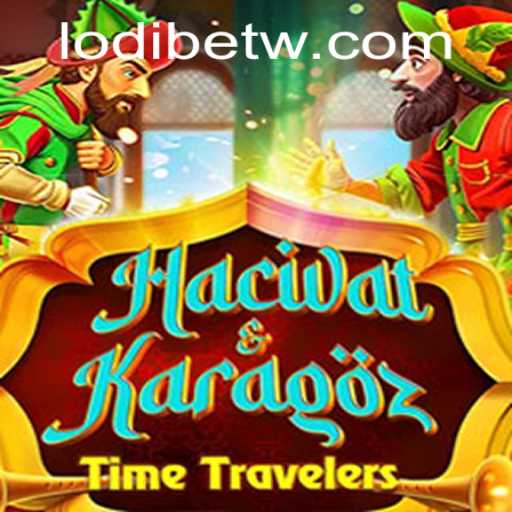 Exploring the Enchanting World of HacivatandKaragoz: A Blend of Tradition and Strategy