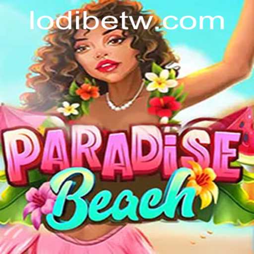 Exploring the Thrills of ParadiseBeach and the LodiBet Phenomenon