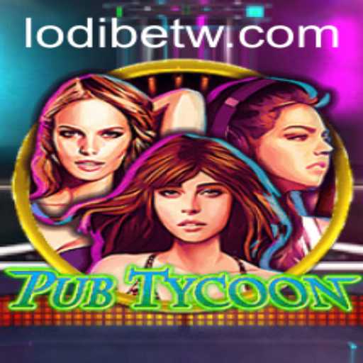 Discover the Thrill of PubTycoon and Explore the LodiBet Excitement