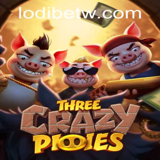 ThreeCrazyPiggies: A Fun and Wild Adventure with LodiBet